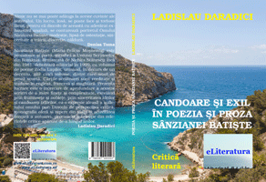 Candoare și exil în poezia și proza Sânzianei Batiște, monografie de Ladislau Daradici